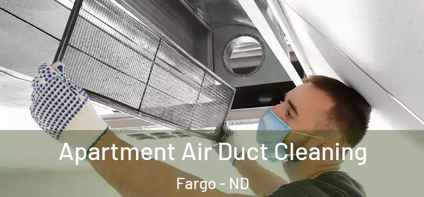 Apartment Air Duct Cleaning Fargo - ND