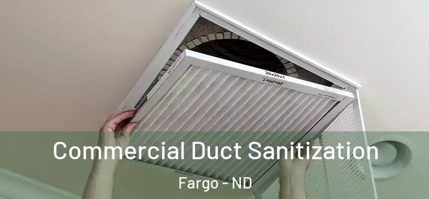 Commercial Duct Sanitization Fargo - ND