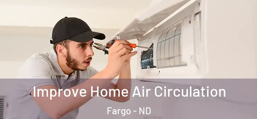  Improve Home Air Circulation Fargo - ND