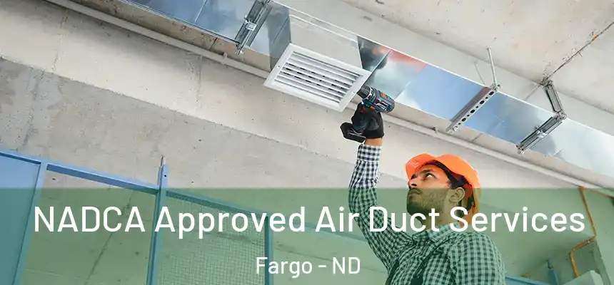 NADCA Approved Air Duct Services Fargo - ND