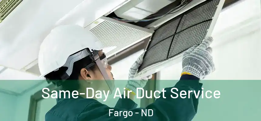  Same-Day Air Duct Service Fargo - ND